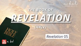 Revelation 5  NKJV Audio Bible with Text BREAD OF LIFE [upl. by Abbotson]