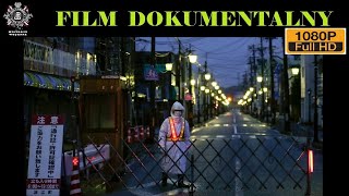 NUKLEARNY KOSZMAR JAPONIA W KRYZYSIE Film Dokumentalny Historie Wojenne [upl. by Elohcan]