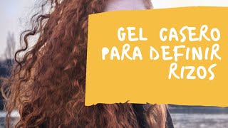 GEL CASERO FIJADOR para DEFINIR RIZOS natural Cuidado capilar natural Metodo Curly Girl [upl. by Marks]