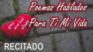 Poemas Hablados De Amor Para La Mujer Que Amo❤️ [upl. by Dylane]