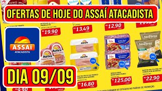 OFERTAS DO ASSAÍ HOJE 090924  ENCARTE DE PROMOÇÕES DO ASSAÍ ATACADISTA RJ [upl. by Worlock]