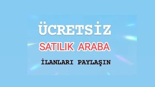 Ücretsiz satılık araba ilanları paylaşma [upl. by Philemol]