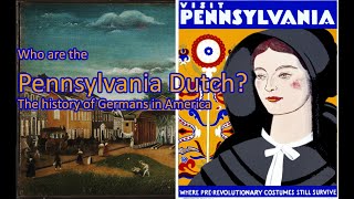 Who are the “Pennsylvania Dutch” The history of Germans in America [upl. by Eiznil69]