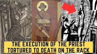 The Execution Of The Priest Tortured To Death On The Rack [upl. by Laughlin]