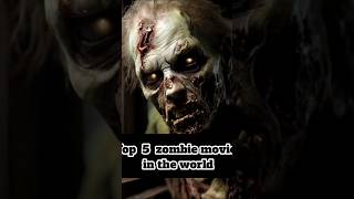 Top 5 zombie movies in the world movie zombiesurvival shorts ytshorts shortvideo ytshort [upl. by Willie]