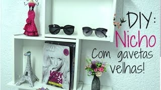 DIY prateleirasnichos com gavetas velhas  DIY NicheShelf with old drawers [upl. by Drus296]