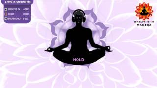 Guided Breathing mantra 4  8  8 Pranayama Breathing Exercise Level 2 vol 39 [upl. by Ahsiuqet]