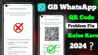 Gb Whatsapp Link Device Problem  How to QR Code Not Showing  Gb Whatsapp login problem [upl. by Ilac667]