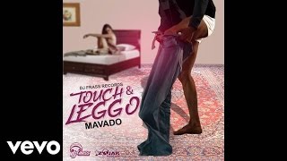 Mavado  Touch amp Leggo Official Audio [upl. by Darbie]