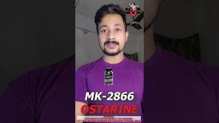 Ostarine MK2866  Dosage Benefits amp Side effect motivation bodybuilding sarms [upl. by Laira]