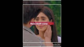 Naira death scene💔💔shorts viral trending naira nairadeathscene yrkkh shivangi joshi [upl. by Nileuqay312]