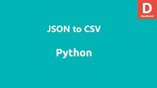 Python JSON to CSV conversion [upl. by Enala]