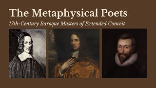 Tthe Metaphysical Poets The 17thCentury Baroque Masters of Extended Conceit [upl. by Melville]