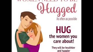 WHY WOMEN NEED TO BE HUGGED [upl. by Talia]