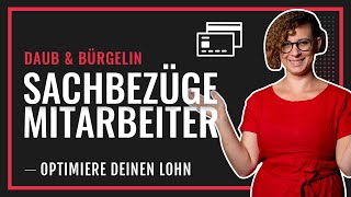 Sachbezüge für Mitarbeiter  Optimiere deinen Lohn  Daub amp Bürgelin [upl. by Hanleigh293]