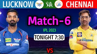 IPL 2023 Match6  Chennai vs Lucknow Match Playing 11  CSK vs LSG Match Info amp Lineup 2023 [upl. by Ramo670]