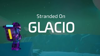 Stranded On Glacio  Astroneer Challenge [upl. by Salita]