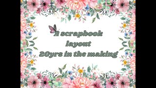 A scrapbook layout using scraps 20yrs in the making [upl. by Mannie]