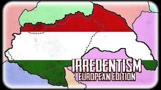 What if Hungary was BIG And other European Irredentism Scenarios [upl. by Aihsilef634]