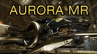 Star Citizen RSI Aurora MR Walkthrough [upl. by Irrehs]