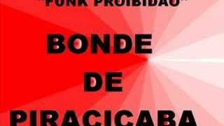 FUNK PROIBIDÃO BONDE DE PIRACICABA [upl. by Eanrahs]