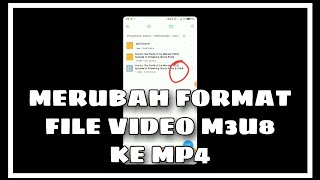 CARA MERUBAH FORMAT FILE VIDEO M3U8 KE MP4 [upl. by Yeliah743]