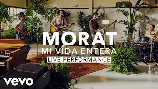 Morat  Mi Vida Entera Live  Vevo X [upl. by Algar245]