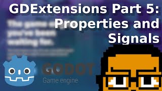 Godot Properties and Signals  GDExtensions PART 5 [upl. by Becka]