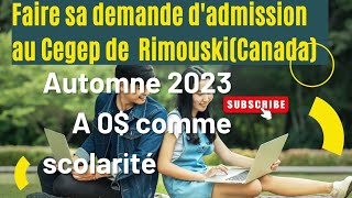 Etudier à 0 pour automne 2023 faire sa demande dadmission au Cegep de Rimouski Québec [upl. by Tugman]