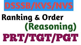 DSSSB Reasoning 2020Ranking amp Order Tricks for DSSSBPRTTGTPGTKVS TGTNVS [upl. by Cleave]