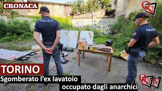 TORINO – Sgomberato lex lavatoio occupato dagli anarchici [upl. by Acinorahs]