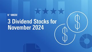 3 Dividend Stocks for November 2024 [upl. by Jenda]