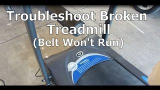 Troubleshoot a Broken Treadmill That Wont Run [upl. by Jeramie]