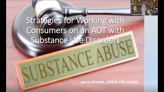 Strategies for working with consumers on AOT with substance use disorders AOT CoP Feb 2024 [upl. by Summons289]