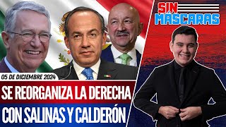 SinMáscaras  Calderón y Salinas de Gortari ASOMAN la CABEZA a México ¿Regreso de pillos [upl. by Eceirtal]