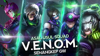 Asal Usul Squad VENOM Senangkep Gw  MLBB Indonesia [upl. by Luwana830]