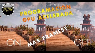 Programacion GPU Acelerada W10 Mejora de rendimiento Todo lo que debes saber [upl. by Schear]