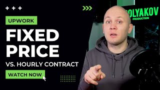 The Upwork Hourly Vs Fixed Price The Client Perspective [upl. by Higgins710]