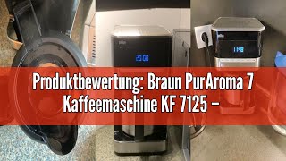 Produktbewertung Braun PurAroma 7 Kaffeemaschine KF 7125 – Filterkaffeemaschine mit Thermoskanne un [upl. by Prosper602]