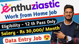 EnthuZiastic Work from Home Job 2024😍 12 th Pass Eligible  Salary  Rs 30000Month [upl. by Grissel455]