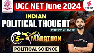 Indian Political Thought Complete Revision  UGC NET 2024  Political Science Marathon Pradyumn Sir [upl. by Rehotsirk933]