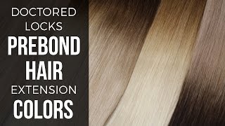 Prebond ITip Hair Extensions Color Comparison Doctored Locks  DoctoredLockscom [upl. by Nyrol779]