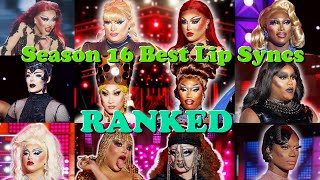 Season 16 Best Lip Syncs RANKED – RuPauls Drag Race [upl. by Myrlene999]