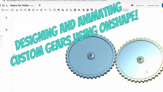 Creating Custom Gears in Onshape Using the Revolute Mate Assemblies and the Gear Relation Tool [upl. by Ellemrac826]