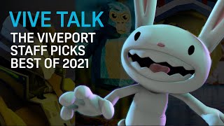 VIVE TALK  VIVEPORT Staff Picks Best of 2021 [upl. by Ahsiniuq]