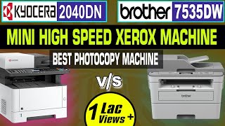 Brother DCP7535DW vs Kyocera M2040DN Printer  Best Xerox Machine For Business Shop Use Auto Duplex [upl. by Dall]