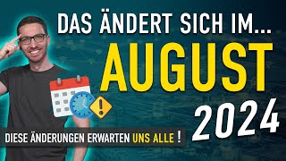 Diese ÄNDERUNGEN erwarten uns ALLE August 2024  Gesetze Neuigkeiten amp Vorschriften August 2024 [upl. by Enileoj]