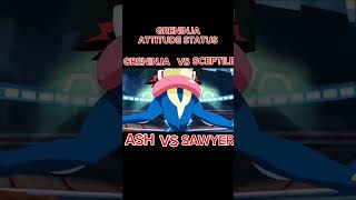 Greninja vs Sceptile Greninja attitude status pokemon ash greninja Sceptile Sawyer [upl. by Durrace]