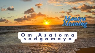 Asatoma Sadgamaya mantra meaning in English [upl. by Brenner]