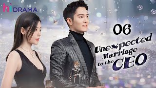 【Multisub】EP06  Unexpected Marriage to the CEO  Forced to Marry the Hidden Billionaire [upl. by Aisanat750]